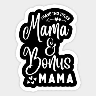 Mama and Bonus Mama Sticker